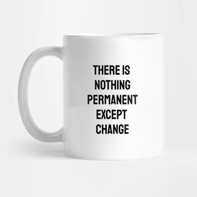 There is nothing permanent except change by InspireMe